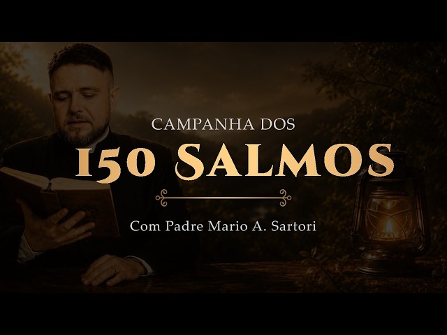 150 SALMOS | Salmo 26 - Padre Mario