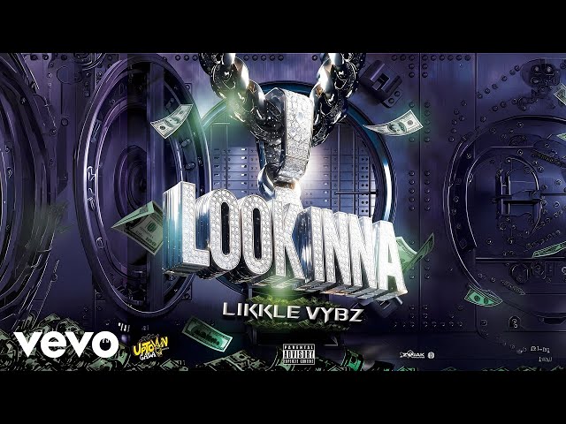 Likkle Vybz - Look Inna (official audio)