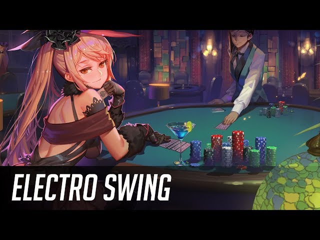 ►Best of ELECTRO SWING Mix March 2018◄ ~(￣▽￣)~