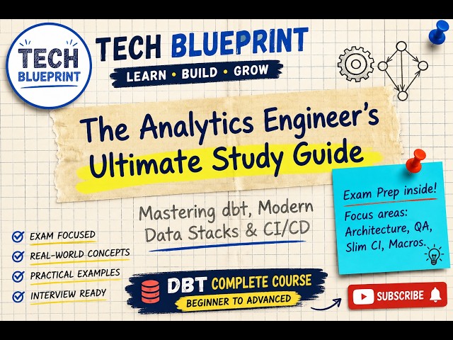 The Analytics Engineer's Ultimate Study Guide | DBT Complete Course