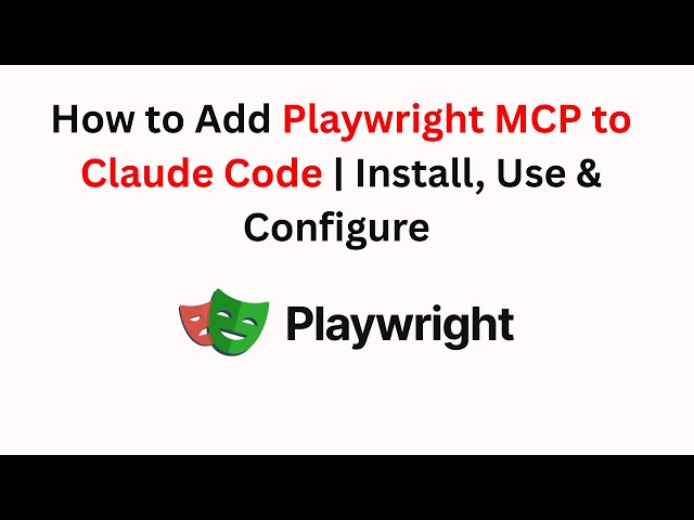 How to Add Playwright MCP to Claude Code | Install, Use & Configure (2026)