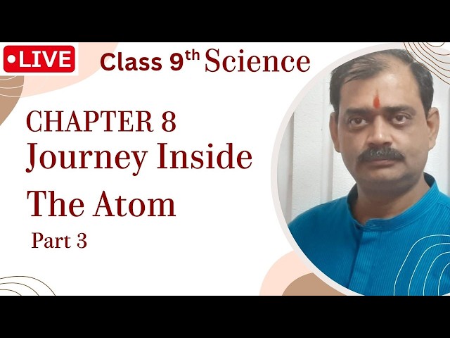 Class 9 Science LIVE | Journey Inside the Atom 🔬 | Electronic Configuration & Valency | NCERT