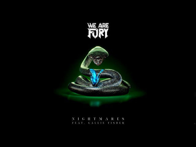 WE ARE FURY - Nightmares (feat. Gallie Fisher) [Visualizer]