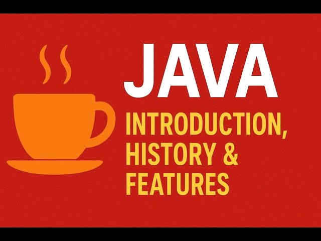 Java Basics for Beginners (2025) | Introduction, History & Key Features