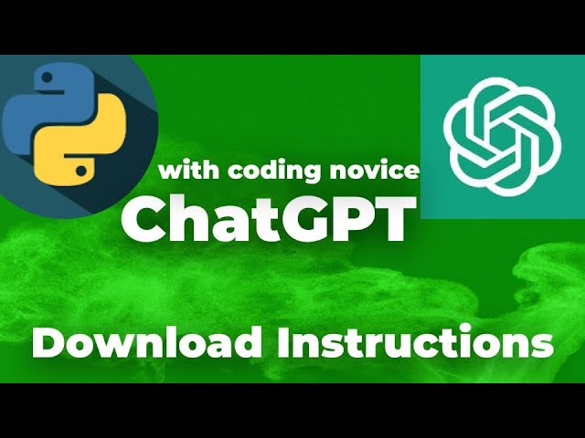 Download & Starting Instructions for Coding Python with ChatGPT