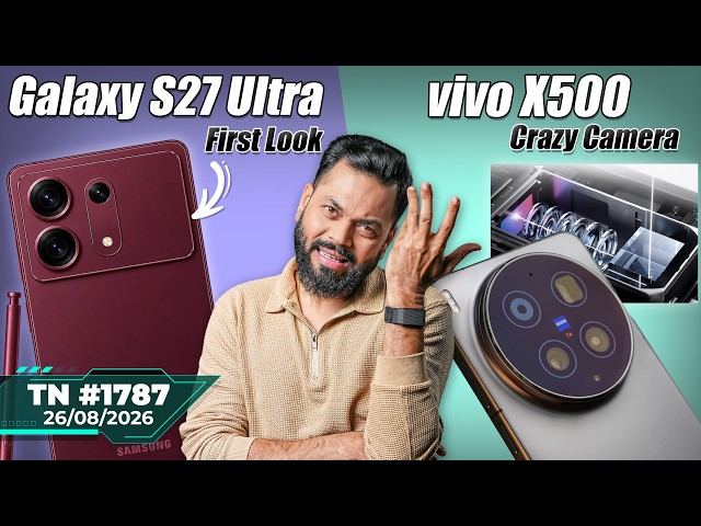 Galaxy S27 Ultra First Look, vivo X500 Crazy Camera,M6 Mac Mini 😲,realme P4s,Xiaomi 18 Fold-#TTN1787