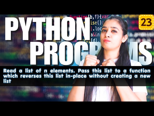 🔥Top Python Programs | Basic to Advanced | Full Python Series | LIST - P23
