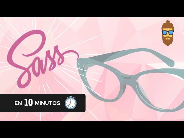 ¿Qué es Sass? - Aprende SaSS en 10 minutos  ¡CSS con Superpoderes! ¿Lo conocías?