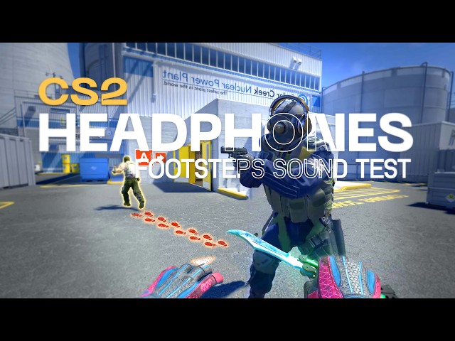 Test Your Headphones in CS2 - Footsteps sound test