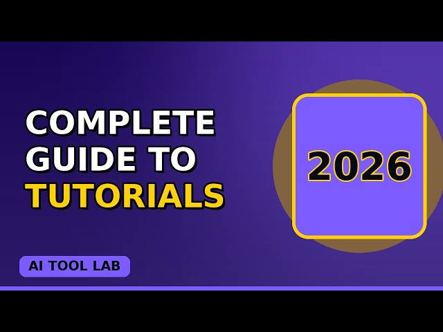 Complete Guide to tutorials in 2026 (Updated)