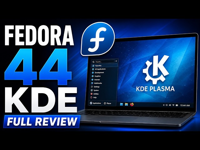 Fedora 44 KDE Plasma Review – One of the Best Linux Desktops?