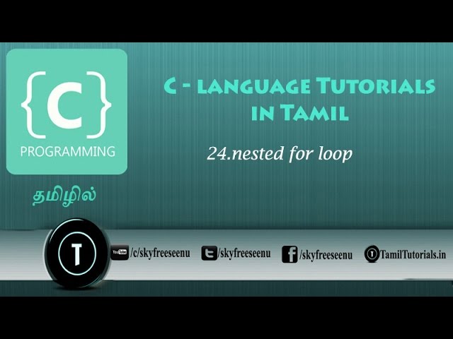 C Tutorial in Tamil 24 nested for loop