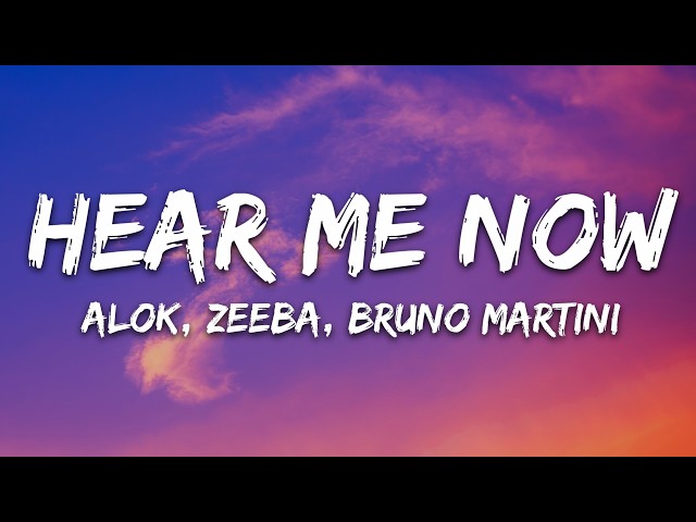 Alok, Zeeba, Bruno Martini - Hear Me Now (Lyrics)