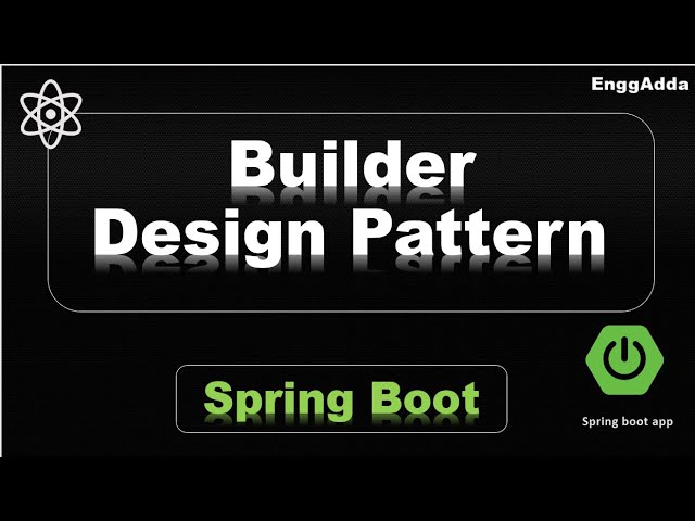 Builder Design Pattern | What is Builder Design Pattern , Where to use it | EnggAdda