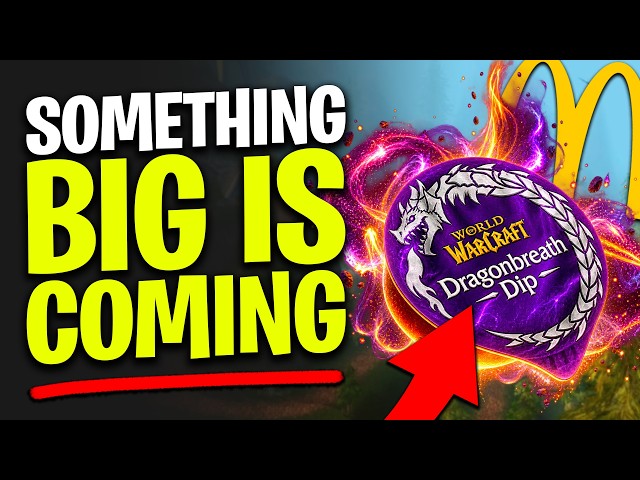 WoW x McDonald’s Might Be a HUGE Hint for What’s Coming