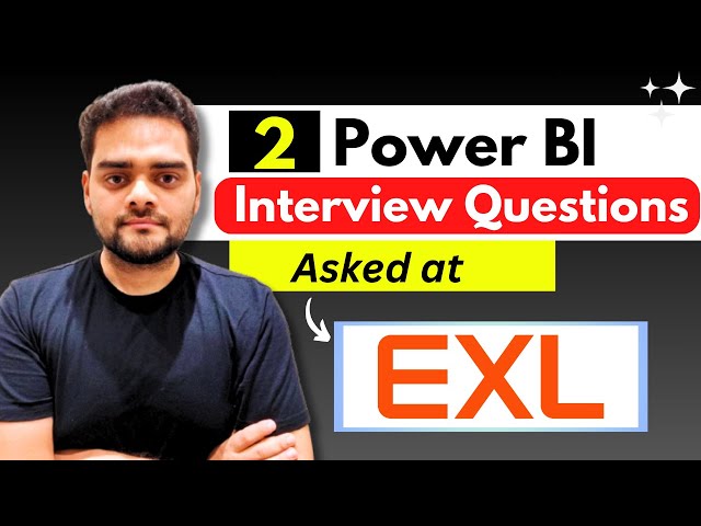 EXL- 2 Power BI Interview Questions you must know😲