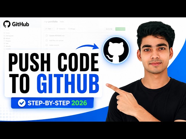 How to Push Code to GitHub in 2026 (Step-by-Step) | Upload Project on GitHub Easily 🔥