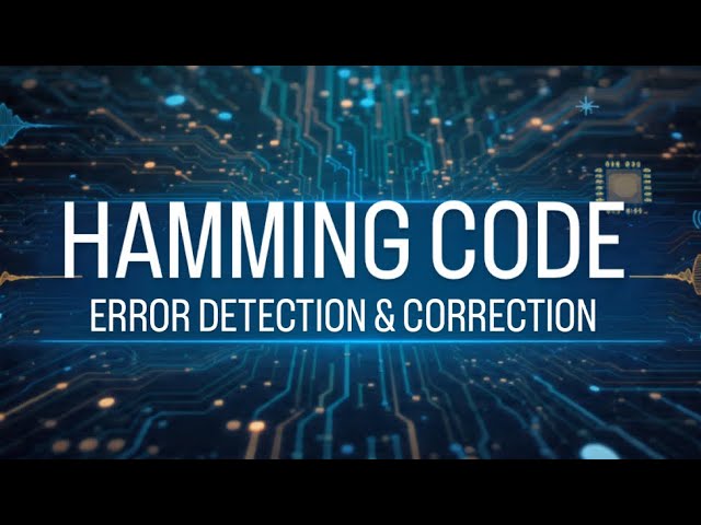 HAMMING CODE:ERROR DETECTION AND CORRECTION:DIGITAL ELECTRONICS: L15 @Belcy2729  
