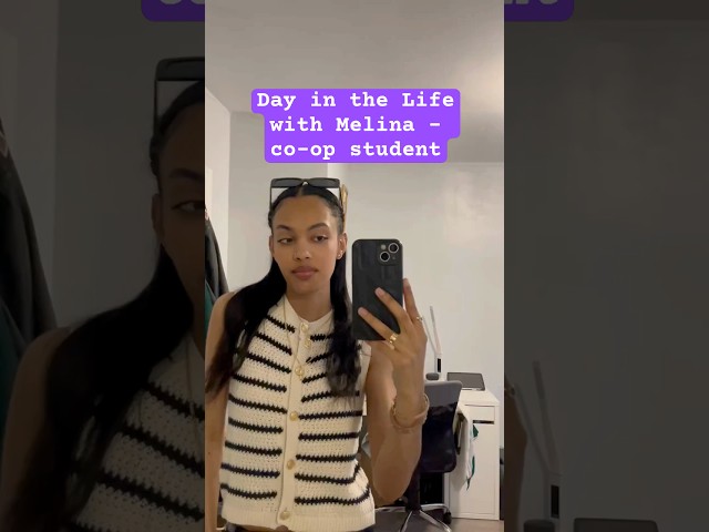 Day in the Life (DITL) of Melina, a co-op Business student