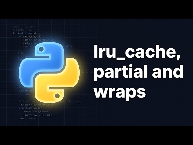 Python functools Explained — lru_cache, partial & wraps | Python Course Module 9, Topic 2