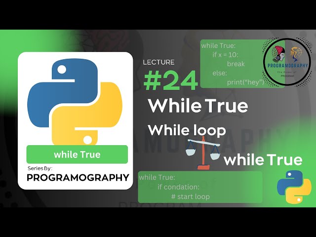 While True | Python Loops | While Loop vs While True Loop | Python Series | programography | #24