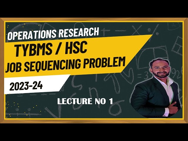#1 TYBMS | JOB SEQUENCING PROBLEM | OPERATIONAL RESEAECH | SEM 6 | MUMBAI UNIVERSITY | SIRAJ SHAIKH