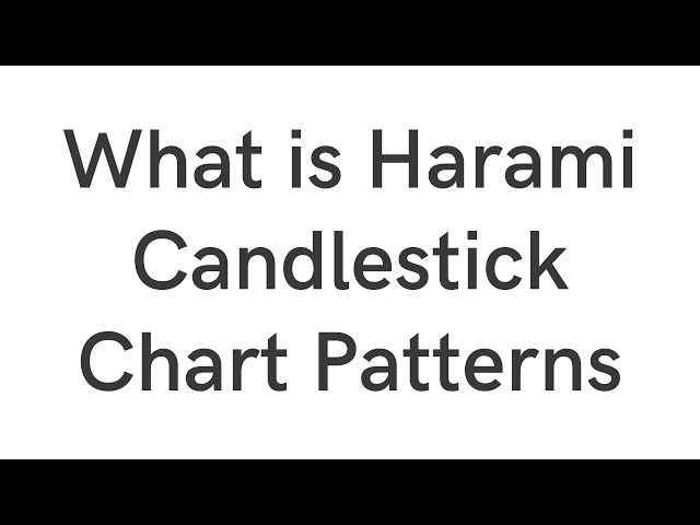 What is Harami Candlestick Chart Patterns