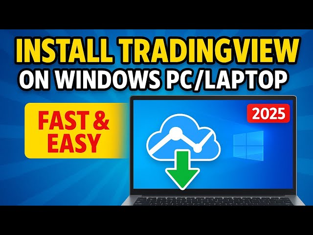 How to Download & Install TradingView on Windows PC or Laptop (Step-by-Step Guide)