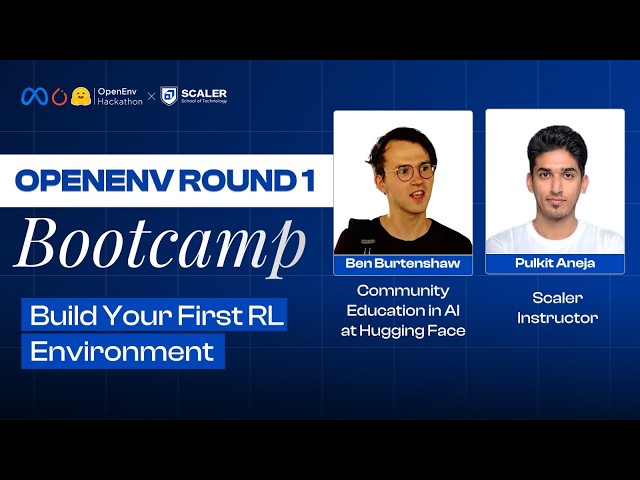 OpenEnv Round 1 Bootcamp: Build Your First RL Environment || Meta PyTorch OpenEnv Hackathon x SST.