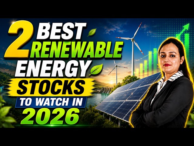 2 Best Renewable Energy Stocks to watch in 2026 | Green Energy Theme Investing Explained (2026)