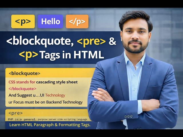 HTML Paragraph, Blockquote & Pre Tag Explained | HTML Formatting Tags Tutorial in Hindi