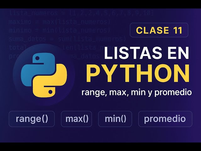 Clase 11 - Funciones con listas en Python: range, max, min y promedio