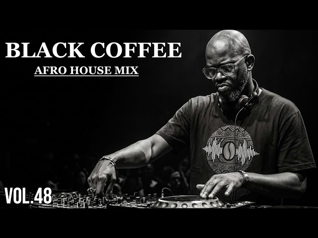 Afro House 2026 | Mix 🎧 | Black Coffee Style Vol.48