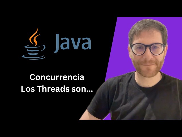 Threads en Java: qué son y para qué los necesitas