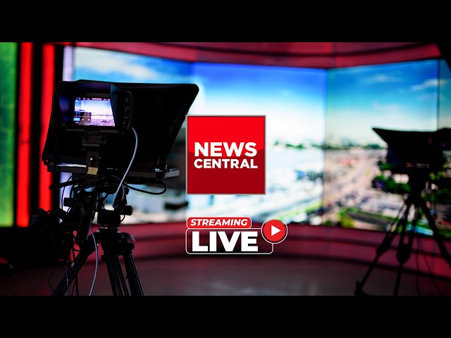 🔴LIVE: News Central TV Live|