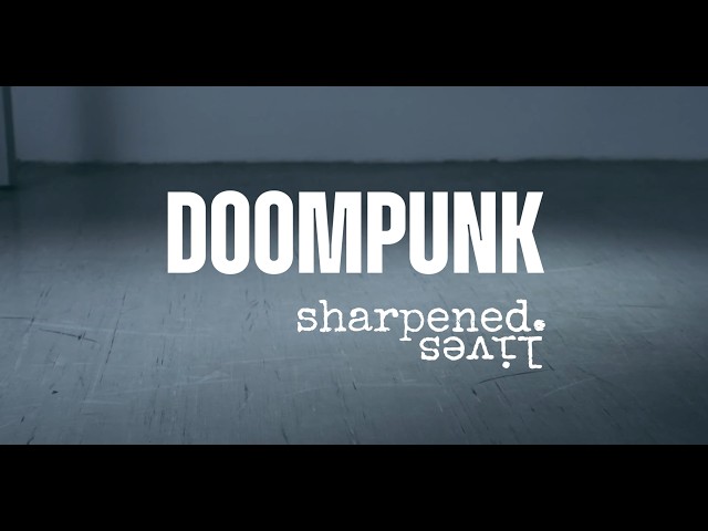 sharpened.lives - doompunk (official video)