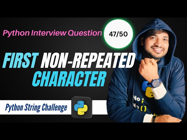 Find First Non-Repeating Character in Python String | python interview quesiton (Easy & Fast) #47