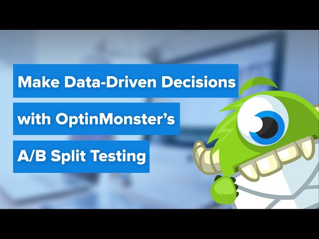 Make Data Driven Decisions with OptinMonster's A/B Split Testing