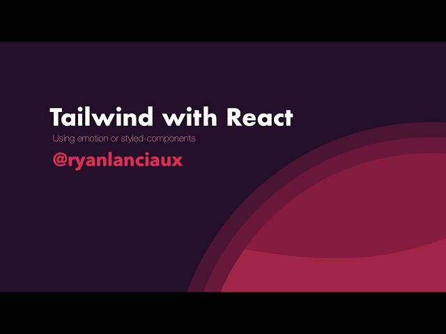 Using Tailwind CSS with React