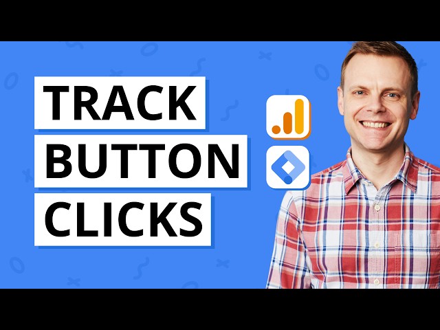 Easily Track Button Clicks in Google Analytics 4
