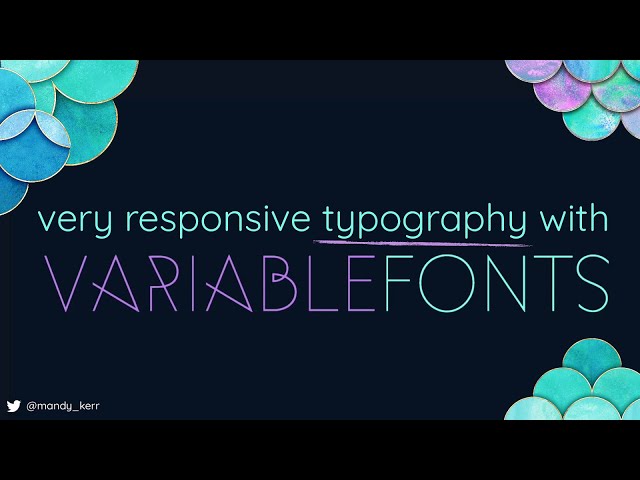 Very Responsive Typography with Variable Fonts - Mandy Michael | JSConf Hawaii 2020
