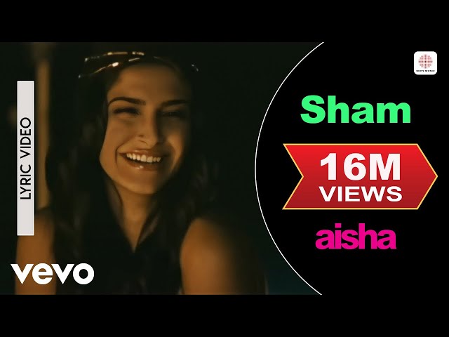 Sham Best Lyric Video - Aisha|Sonam Kapoor|Abhay Deol|Javed Akhtar|Amit Trivedi