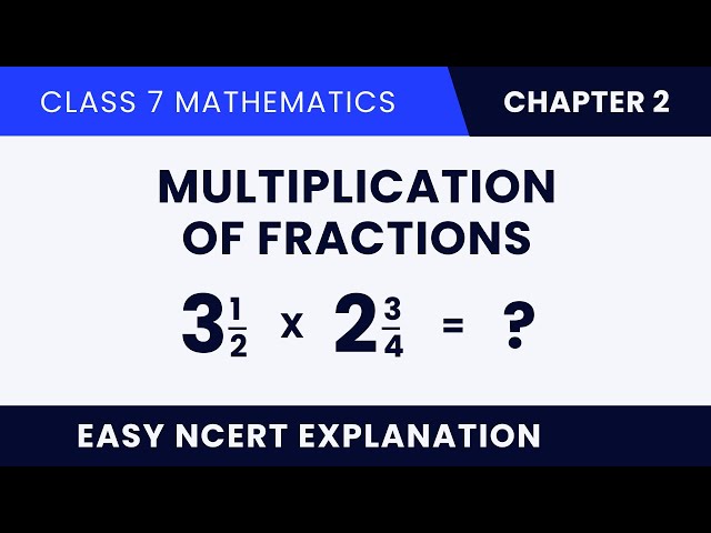 Multiplication of Fractions | Chapter 2 | Class 7 Maths