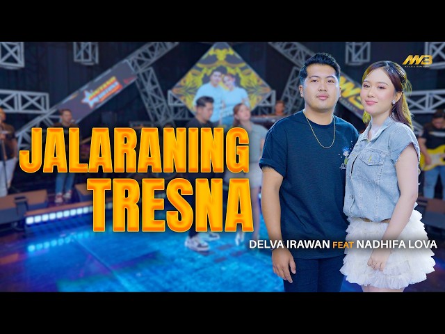 DELVA IRAWAN Feat NADHIFA LOVA - JALARANING TRESNA | Feat. BINTANG FORTUNA (Official Music Video)
