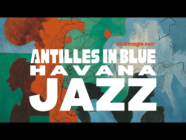 Latin Jazz | Havana Noir Jazz BGM for Work, Study & Relaxation | Cuban Jazz Playlist