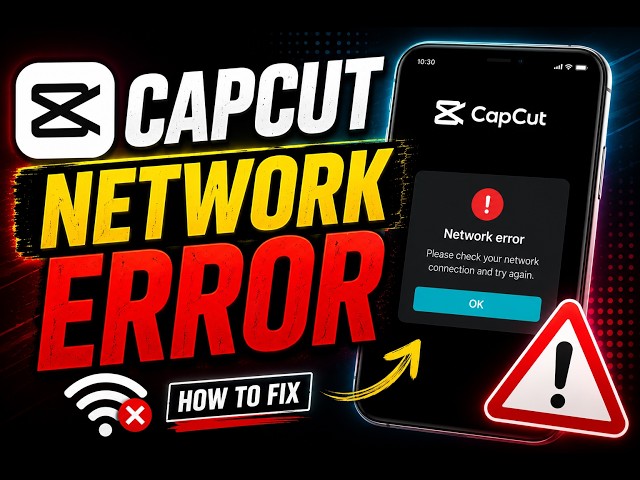 How to Fix CapCut Network Error (2026) – Easy Fix