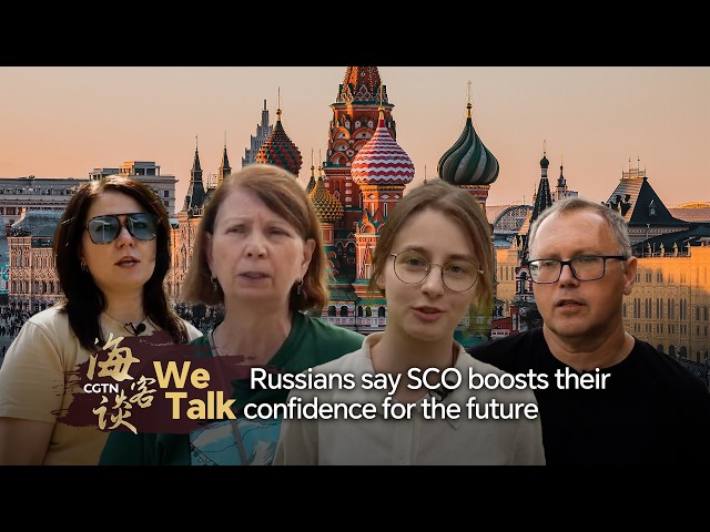 We Talk: Russians say SCO boosts their confidence for the future
