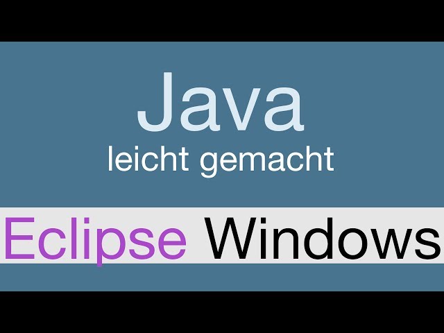 Java Programmieren lernen | IDE Eclipse Windows installieren - 002