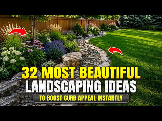 32 Most Beautiful Landscaping Ideas for Stunning Curb Appeal
