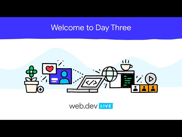 web.dev LIVE 2020: Day Three